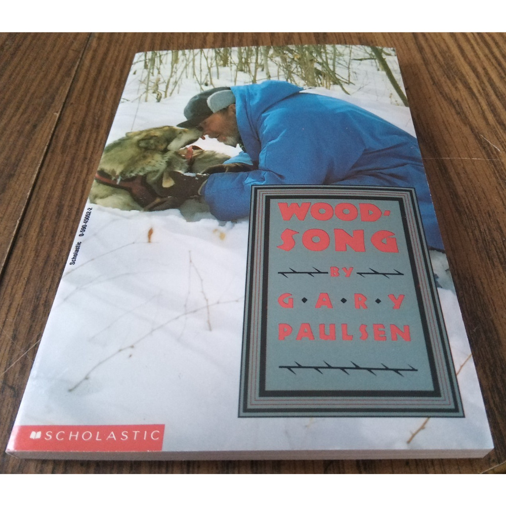 Wood-Song By Gary Paulsen (1991 Scholasic Books)